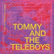 Tommy and the Teleboys: Bits And Pieces, Poorly Explained